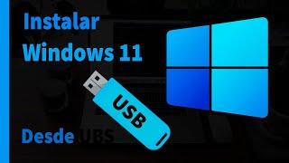  Instalar Windows 11 desde USB booteable, Formatear desde cero con Windows 11