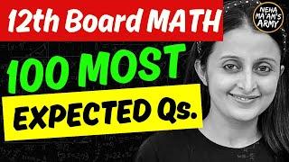 Final Revision 12th Boards-100 MOST EXPECTED QUESTIONS|12th MATH |NEHA MAM| MATHEMATICALLY INCLINED