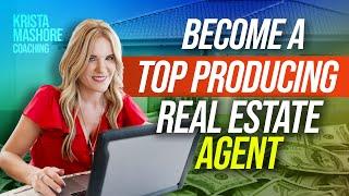 Become a Top Producing Agent   Krista Mashore