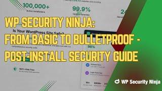 WP Security Ninja: Installation Done? Unlock Advanced Security Now!