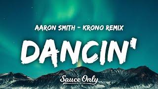 Aaron Smith - Dancin (KRONO Remix) (Lyrics) feat. Luvli