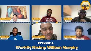 The Judge Righteous Show | Worldly Bishop William Murphy | Episode 4 | *LIVE*