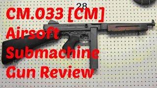 CM.033 Airsoft Gun Review