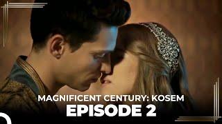 Magnificent Century : Kosem Episode 2 (English Subtitle)