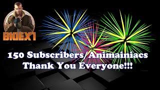 150 Subscribers/Animainiacs Thank You Everyone!!! #BioEX1