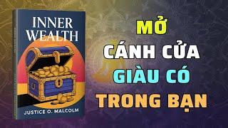 Sự Giàu Có Nội Tâm: Bí Quyết Thu Hút Tài Lộc Từ Vũ Trụ | Nghe Sách Nói | Tóm Tắt Sách