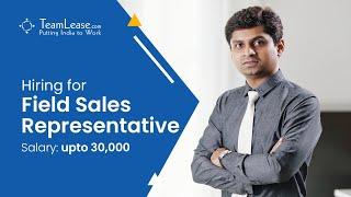 Hiring for Field Sales Representative | salary upto 30000