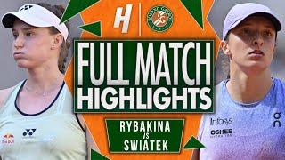 Elena Rybakina vs Iga Swiatek - FULL Match Highlights - Fourth Round | Roland Garros 2025