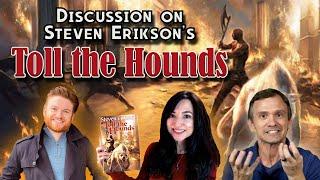 Discussion on Steven Erikson's TOLL THE HOUNDS || MBOTF, No. 8