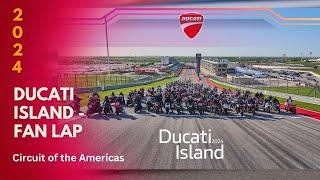 Ducati Island at COTA 2024 - Fan Lap!