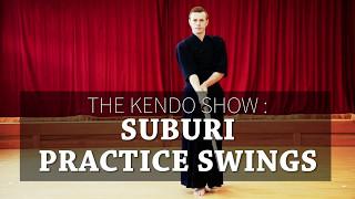 Kendo Basics : Kendo Suburi (Practice Swings) - The Kendo Show