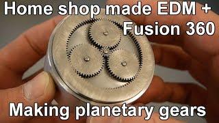 Home shop made EDM + Fusion 360 : Making planetary gears