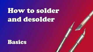 How to Solder and Desolder Common Components - Tutorial