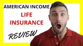  American Income Life Insurance Review: Unveiling the Truth