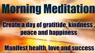 Morning Meditation  for a Positive Day * Manifesting * Love * Gratitude * Peace * Law of Attraction