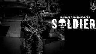 SOLDIER- Indian Armed Forces | Military Motivation
