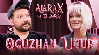 Alara X ile 10 Dakika - Oğuzhan Uğur | HİÇBİR ZAMAN TEK BİR İŞ YAPMAK İSTEMEDİM!