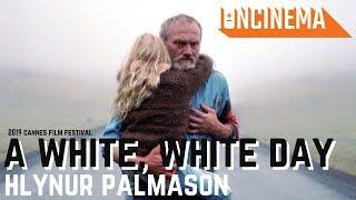 Hlynur Palmason's A White, White Day | 2019 Cannes Film Festival