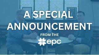 An EPC Special Announcement