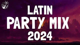 LATIN PARTY MIX 2024 - TOP REGGAETON 2024 - FIESTA LATINA MIX 2024