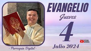 Evangelio de hoy Jueves 4 de Julio de 2024