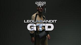 LeoLaBandit - GTD [RAP LA RUE] ROUND 1