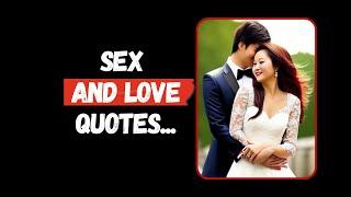 25 Inspiring Sex And Love Quotes