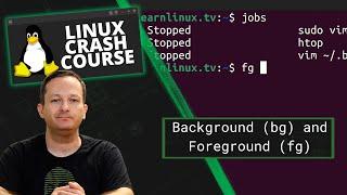 Linux Crash Course: Background (bg) and Foreground (fg)