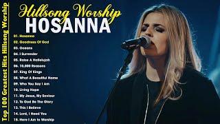 Hosanna - Goodness Of God ️ Special Hillsong Worship Songs Playlist 2024 Worship Songs With Lyrics