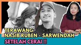 Ruben Sarwendah yg akan terjadi dalam hidupnya setelah cerai