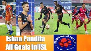 Ishan Pandita's all the goals in ISL || Hero Indian Super League || Ishan Pandita #ishan Pandita#ISL