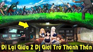 Đi Lại giữa 2 Dị Giới Ta Liền Trở Thành Thần Giàu Ú | Review Truyện
