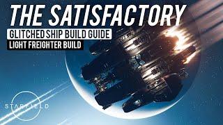 The Satisfactory (Glitched Ship Build Guide) | #Starfield Ship Builds