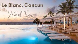 Le Blanc Cancun - Virtual Tour