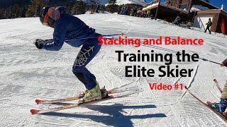 Stacking, Balance and How to Move,Training the Elite Skier