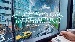 4-HOUR STUDY WITH ME️ / ambient ver. / A Rainy Day in Shinjuku, Tokyo / with countdown+alarm