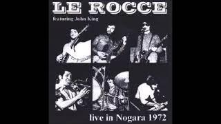 LE ROCCE – Live in Nogara, Verona feat. John King (1972)