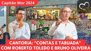 Cantoria: "Contas e Tabuada" com Roberto Toledo e Bruno Oliveira - Canadá do Capitão Mor 2024