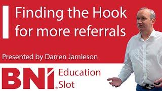 BNI Education Slot - Finding the Hook for more referrals