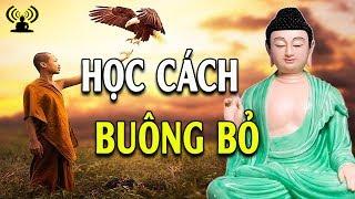 Học Cách Buông Bỏ #Hay_Nhất - Thính Pháp Âm