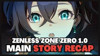 The Complete Main Story of Zenless Zone Zero 1.0 | Zenless Zone Zero Lore