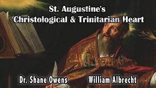 St. Augustine's Christological & Trinitarian theology w/Dr. Owens