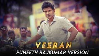 Veeran | Dr Puneeth Rajkumar Version | Dr Puneeth Rajkumar | Thanush Edits #appu