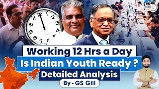 Narayana Murthy want India's Youth to Work 70 Hours a Week | Critical Analysis | UPSC 2024