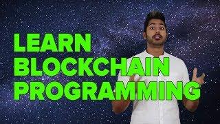 Learn Blockchain Programming (curriculum)