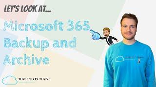 Microsoft 365 Backup & Archive (Native) - Let's configure & test!