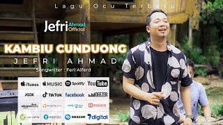 KAMBIU CUNDUONG - JEFRI AHMAD CALEMPONG VERSION [ MUSIC VIDEO OFFICIAL ] LAGU OCU TERBARU