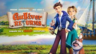 GULLIVER RETURNS | UK Trailer | 2021 | Family Animation