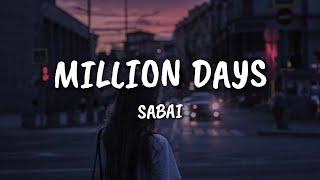 Million Days - Sabai x Hoang ft.Claire Ridgely (Lyrics)