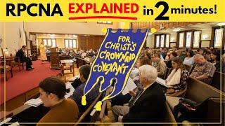 The Reformed Presbyterian Church of North America Explained in 2 Minutes